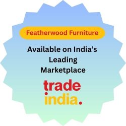 featherwood furniture available on Tradeindia